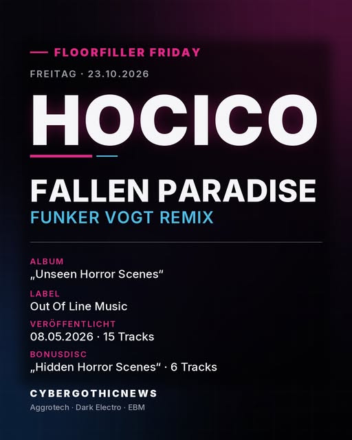 Dunkle Textgrafik im CyberGothicNews-Look: Floorfiller Friday, 23.10.2026, Hocico, Track Fallen Paradise in der Funker-Vogt-Remix-Fassung vom Album Unseen Horror Scenes, Out Of Line Music