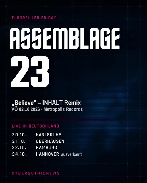 Dunkle Textgrafik im CyberGothicNews-Look: Floorfiller Friday, Assemblage 23, Believe im INHALT-Remix, Metropolis Records, Tourtermine in Karlsruhe, Oberhausen, Hamburg und Hannover