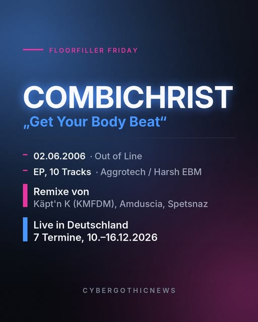 Dunkle Textgrafik im CyberGothicNews-Look: Floorfiller Friday, Combichrist, Track Get Your Body Beat, Aggrotech und Harsh EBM, sieben Live-Termine in Deutschland im Dezember 2026