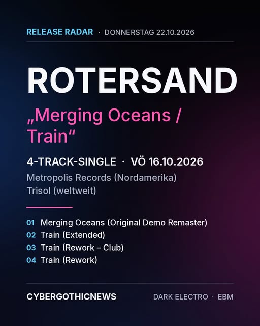 Dunkle Textgrafik im CyberGothicNews-Look: Release Radar, 22.10.2026, Rotersand, Single Merging Oceans / Train mit vier Tracks, Metropolis Records und Trisol